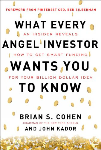 What Every Angel Investor Wants You to Know
