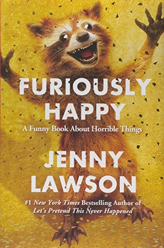 Furiously Happy: A Funny Book About Horrible Things media 1