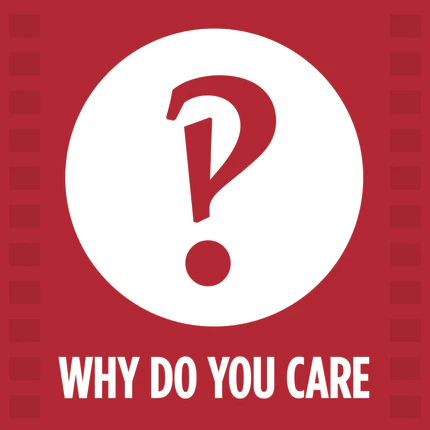Why Do You Care?! - The Third Way