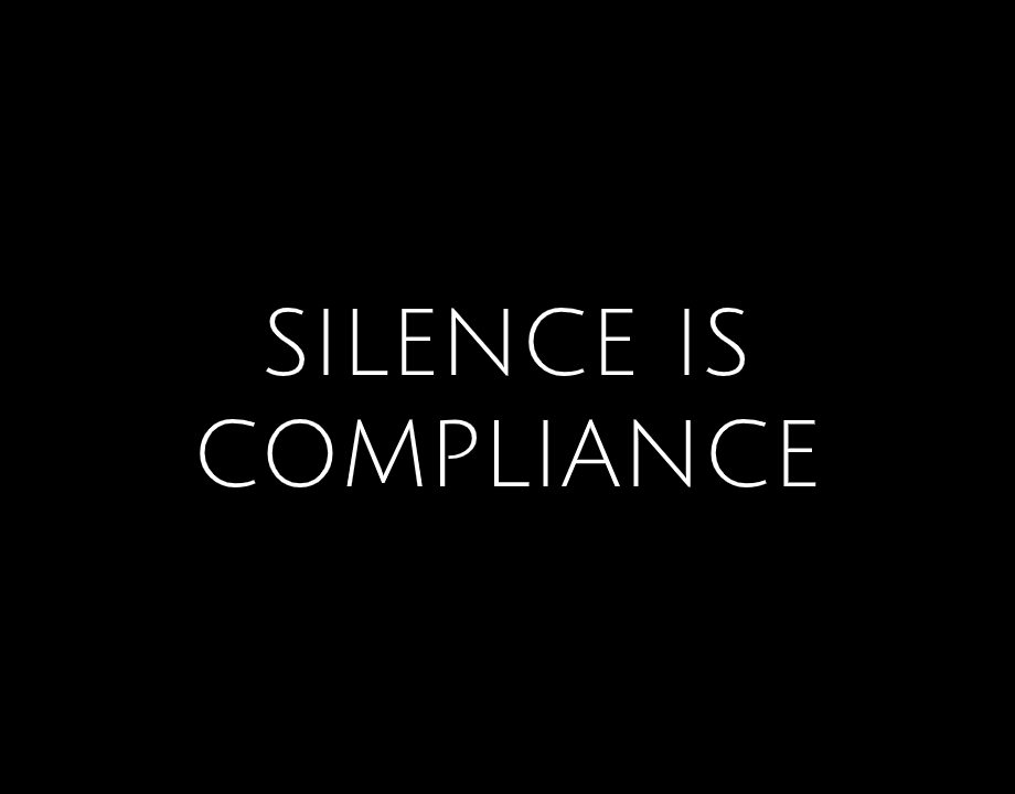 Silence Is Compliance