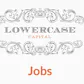 Lowercase Jobs