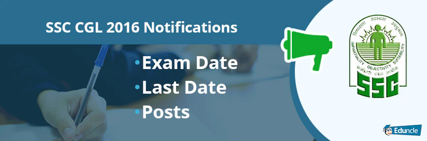 SSC CGL Notifications & Exam Date