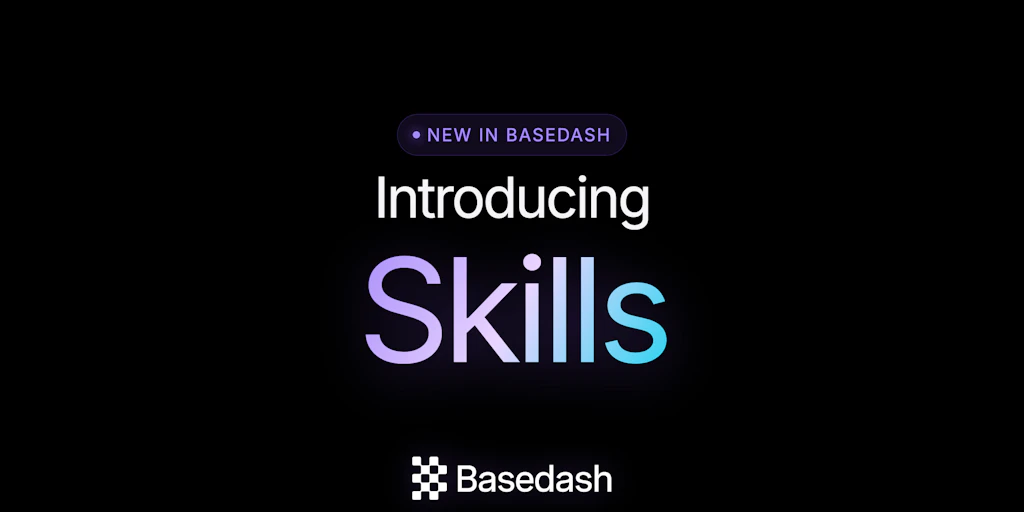 Basedash Skills