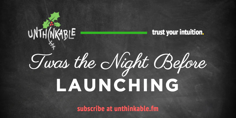 Twas the Night Before Launching