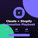Claude × Shopify Automation Playbook