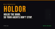 Holdor – Stop your Agents from sleeping