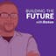 Building The Future Podcast with Dotun