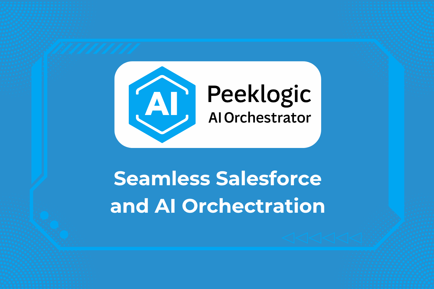 Salesforce AI Orchestrator by Peeklogic gallery image