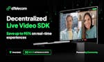 Decentralized Live Video SDK by dTelecom image