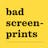 Bad Screenprints Dot Com