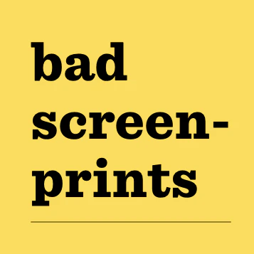 Bad Screenprints Dot Com