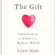 The Gift: Creativity and the Artist in the Modern World
