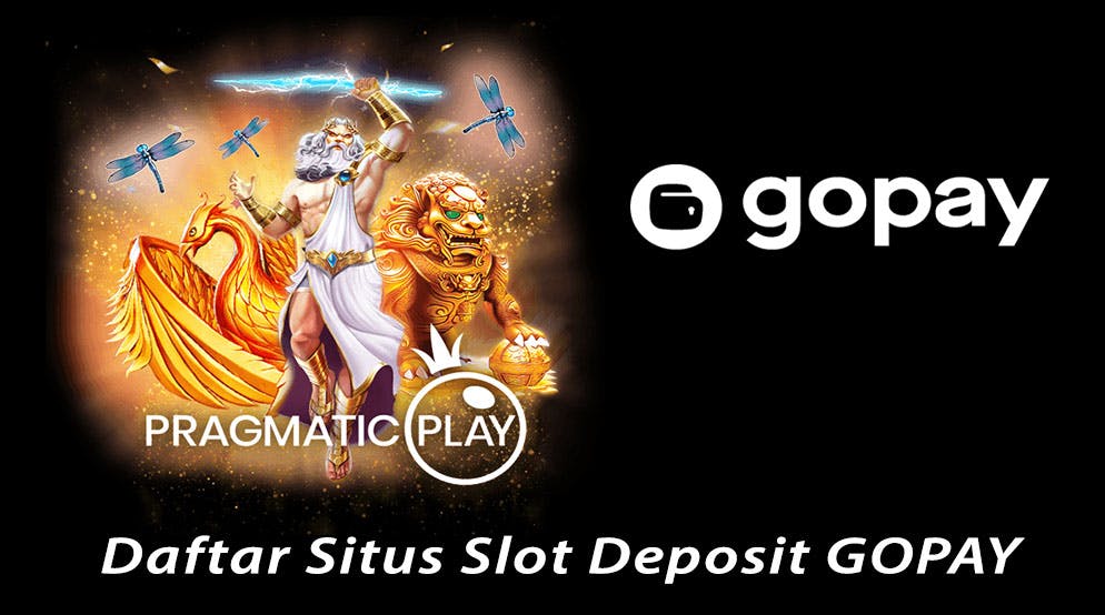 Daftar Situs Slot Deposit GOPAY media 1