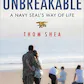 Unbreakable: A Navy Seal's way of life