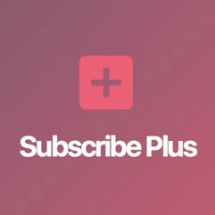 Subscribe Plus