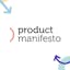 Product Manifesto