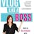 Vlog Like A Boss