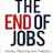 The End of Jobs