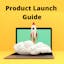 Product Launch Guide