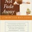 Not Fade Away