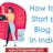 How To Start A Blog in India For Free