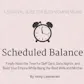 Scheduled Balance