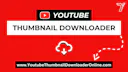 YouTube Thumbnail Image Extrator Tool