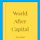 World After Capital
