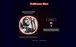 Clubhouse Glow media 1