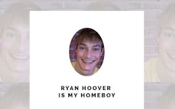 Ryan Hoover is my homeboy media 1