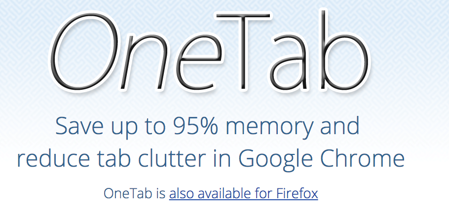 OneTab extension for Google Chrome and Firefox - save up to 95% memory and  reduce tab clutter