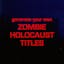 Zombie Holocaust  movie title generator