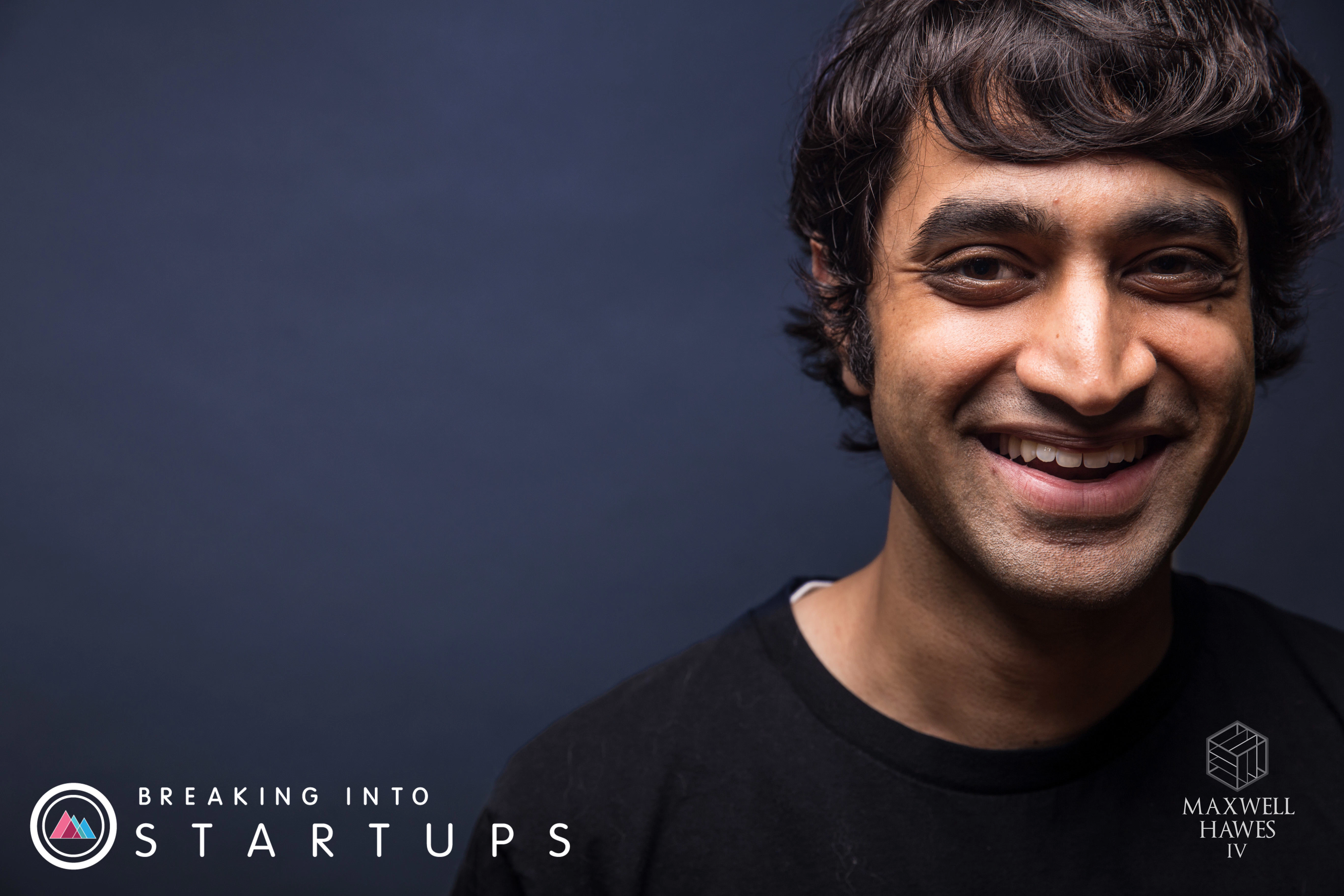 Breaking Into Startups: Episode 15 - Kush Patel; Founder of App Academy