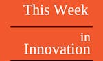 This Week in Innovation image