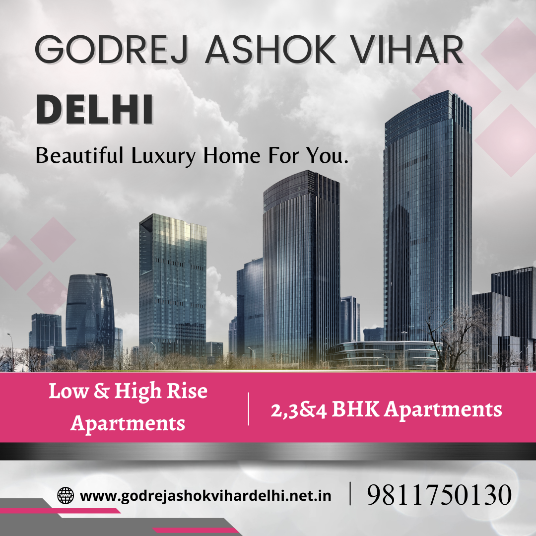 Godrej Ashok Vihar Delhi