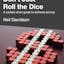 Don't Just Roll the Dice
