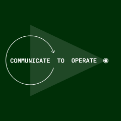 Communicate to Operate