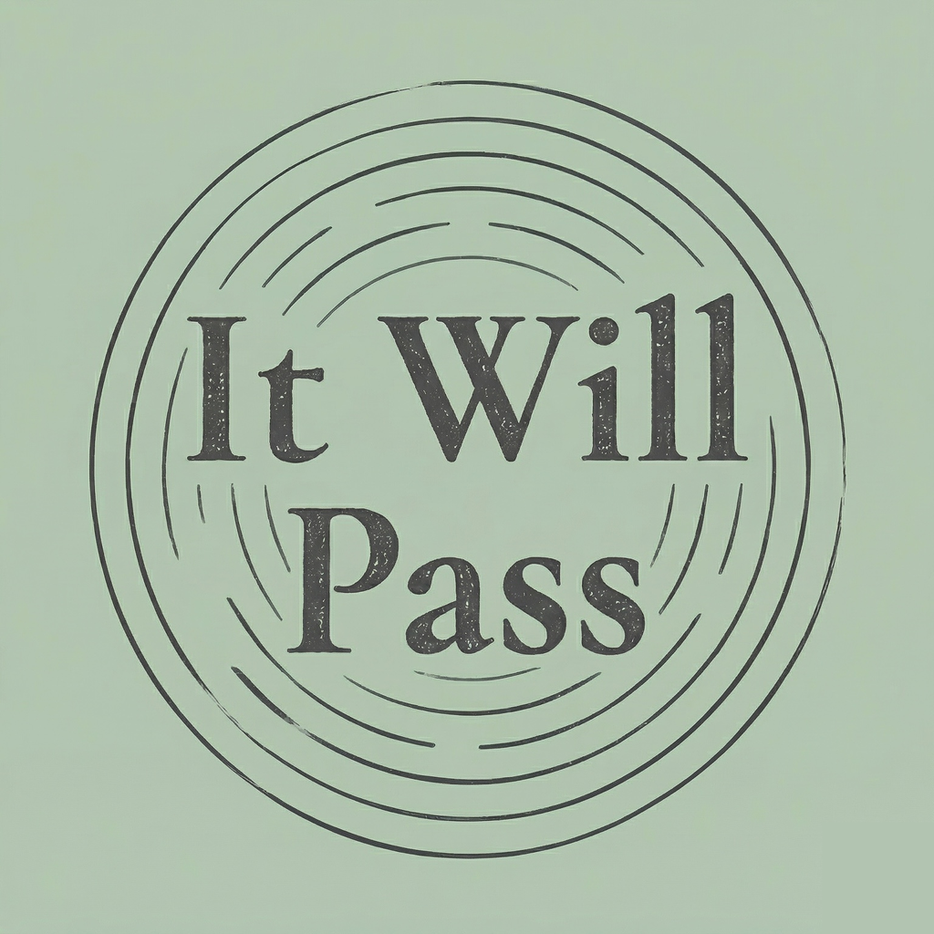 It Will Pass