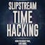 Slipstream - Time Hacking