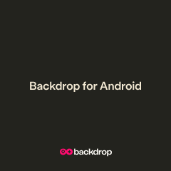 Backdrop for Android