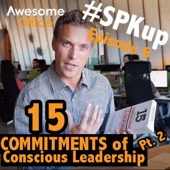 Awesome Office - The 15 Commitments of Conscious Leadership, Pt.2