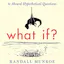 What If?