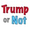 Trump or Not