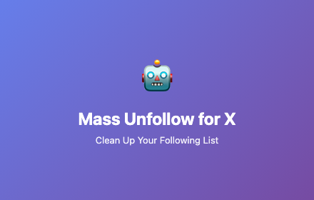 Mass Unfollow for X ( Twitter ) gallery image