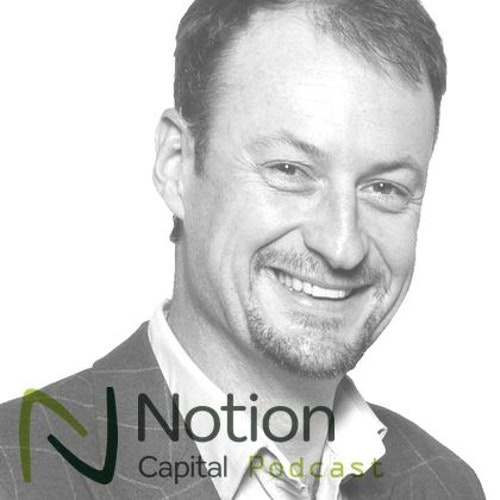 The Notion Capital Podcast 04 — Keith Wallington, Entrepreneur in Residence at Seedcamp