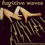 Fugitive Waves - Tupperware