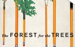 The Forest for the Trees media 1