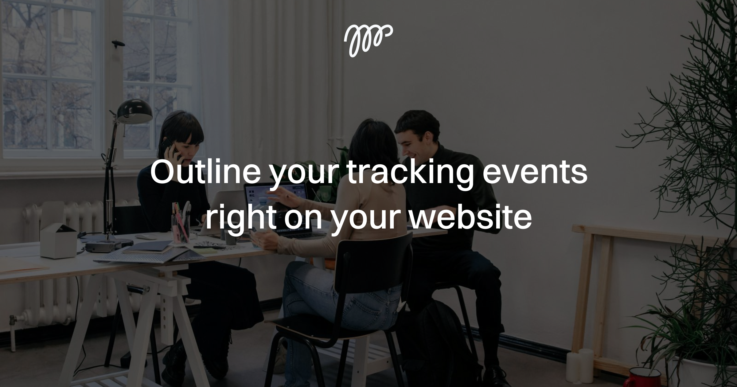 startuptile Measurementplan-Outline your tracking events right on your website