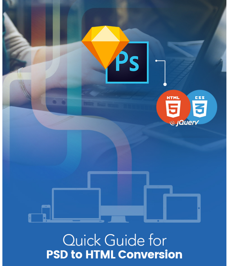Quick Guide for PSD to HTML Conversion