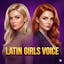Latin Girls Voice